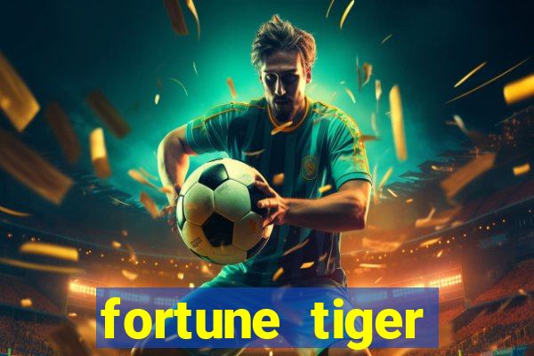 fortune tiger minimo 1 real